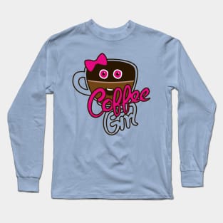 Cute Coffee GirlAddict Long Sleeve T-Shirt